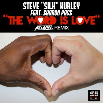 artworks-adam k the word is love remix Steve "Silk" Hurley